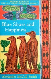 Blue Shoes and Happiness by Alexander McCall Smith