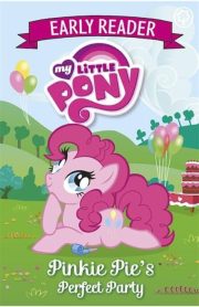 Early Reader My Little Pony Pinkie Pie's Perfect Party by Hasbro
