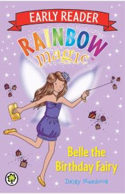 Early Reader Rainbow Magic Belle the Birthday Fairy by Daisy Meadows