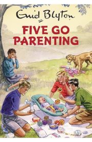 Five Go Parenting by Enid Blyton