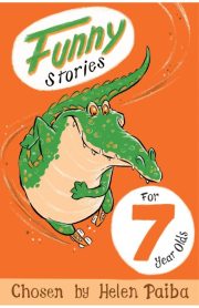 Funny Stories for 7 Year Olds by Helen Paiba