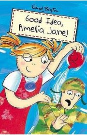 Good Idea, Amelia Jane! by Enid Blyton