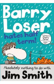 Hates Half Term Barry Loser by Jim Smith