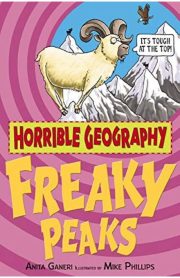 Horrible Geography Freaky Peaks by Anita Ganeri