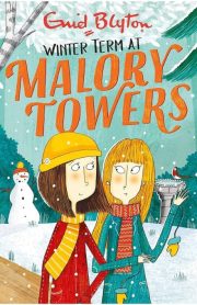 Malory Towers Winter Term At Malory Towers Book 9 by Enid Blyton