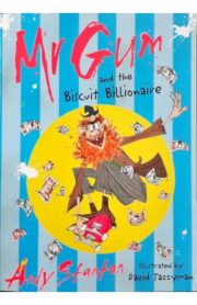 Mr Gum and the Biscuit Billionaire Book 2 by Andy Stanton