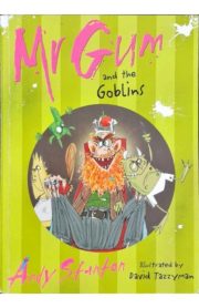 Mr Gum and the Goblins Book 3 by Andy Stanton