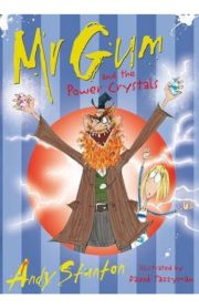 Mr Gum and the Power Crystals Book 4 by Andy Stanton