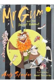 Mr Gum and the Secret Hideout Book 8 by Andy Stanton
