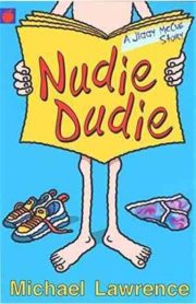 Nudie Dudie by Michael Lawrence