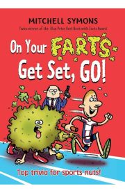 On Your Farts Get Set, Go! by Mitchell Symons