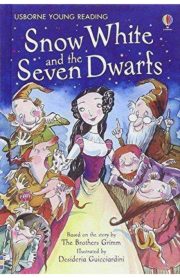 Snow White and the Seven Dwarfs Usborne Young Reading by The Brothers Grimm & Desideria Guicciardini
