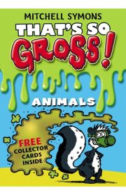 That's So Gross! Animals by Mitchell Symons