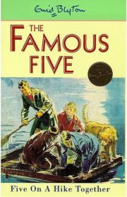 The Famous Five Five On A Hike Together Book 10 by Enid Blyton