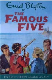 The Famous Five Five On Kirrin Island Again Book 6 by Enid Blyton
