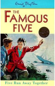 The Famous Five Five Run Away Together Book 3 by Enid Blyton