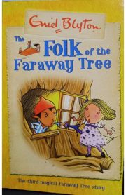 The Folk of the Faraway Tree by Enid Blyton