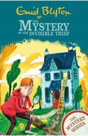The Mystery of the Invisible Thief Book 8 by Enid Blyton