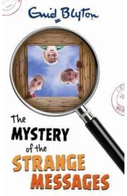 The Mystery of the Strange Messages Book 14 by Enid Blyton