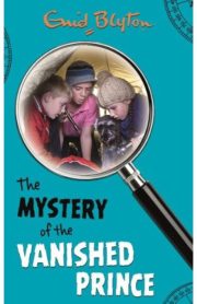 The Mystery of the Vanished Prince Book 9 by Enid Blyton