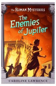 The Roman Mysteries The Enemies of Jupiter Book 7 by Caroline Lawrence