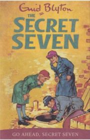 The Secret Seven Go Ahead, Secret Seven Book 5 by Enid Blyton