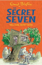 The Secret Seven Well Done, Secret Seven Book 3 by Enid Blyton