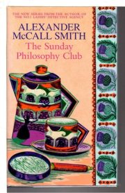 The Sunday Philosophy Club by Alexander McCall Smith