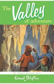 The Valley of Adventure Book 3 The Original Adventure Stories by Enid Blyton