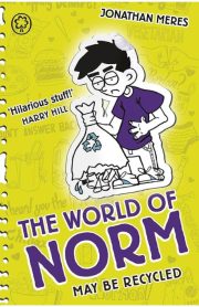 The World of Norm May Be Recycled Book 11 by Jonathan Meres