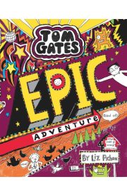 Tom Gates Epic Adventure by Liz Pichon