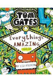 Tom Gates Everthing's Amazing by Liz Pichon