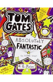 Tom Gates Is Absolutely Fantastic by Liz Pichon