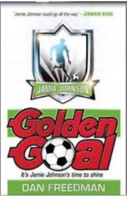 Jamie Johnson Golden Goal Book 3 by Dan Freedam