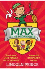 Max & the Midknights by Lincoln Peirce