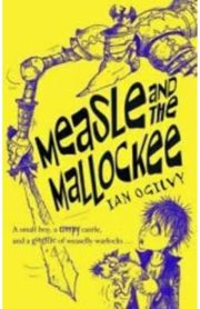 Measle and the Mallockee by Ian Ogilvy