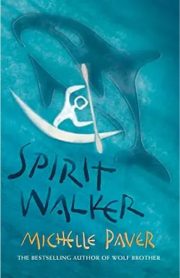 Spirit Walker by Michelle Paver