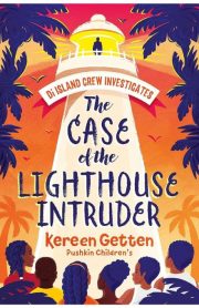 The Case of the Light House Intruder by Kereen Getten