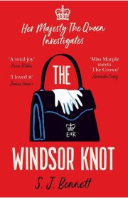 The Windsor Knot by S.J.Bennett