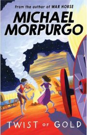 Twist of Gold by Michael Morpurgo