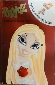Bratz Diamondz Road Trip Totally Awesome Tales by Christine Peymani