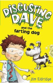 Disgusting Dave and the Farting Dog by Jim Eldridge