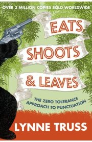 Eats Shoots & Leaves by Lynne Truss