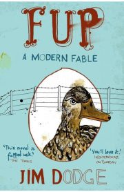 Fup A Modern Fable by Jim Dodge