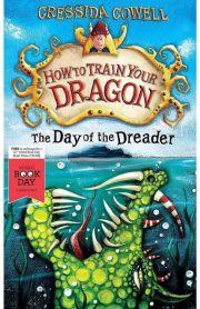 How To Train Your Dragon The Day of the Dreader by Cressida Cowell