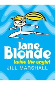 Jane Blonde Twice the Spylet by Jill Marshall