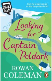 Looking for Captain Poldark by Rowan Coleman