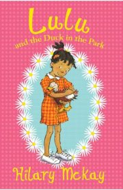 Lulu and the Duck in the Park by Hilary McKay
