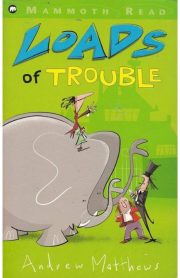Mammoth Read Loads of Trouble by Andrew Matthews