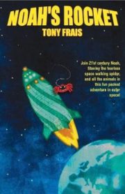 Noah's Rocket by Tony Frais